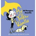 thumbnail image 1 of Xist Kids Bilingual Picture Books My Yellow Umbrella / Mi Paraguas Amarillo, (Hardcover), 1 of 1