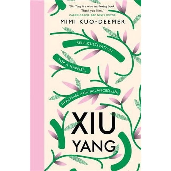 Xiu Yang : Self-cultivation for a Healthier, Happier and Balanced Life