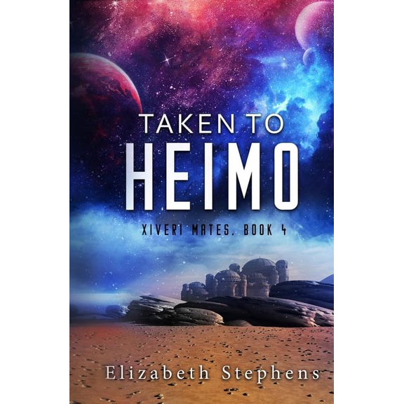 Xiveri Mates Taken to Heimo: A SciFi Alien Romance (Xiveri Mates Book 4), Book 4, (Paperback)