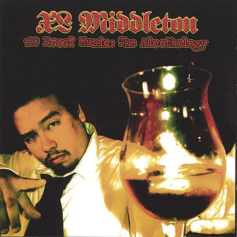 Xl Middleton - 100 Proof Music: The Alcothology [CD]
