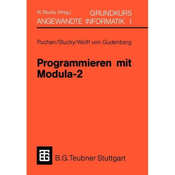 Xleitfäden Der Informatik Programmieren Mit Modula-2 Grundkurs Angewandte Informatik I, (Paperback)