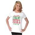 thumbnail image 1 of Xmas Dear Santa Its My Sister's Fault Womens Slim Fit Graphic Tee Brisco Brands S, 1 of 5