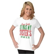 Xmas Dear Santa Its My Sister's Fault Women's T Shirt Ladies Tee Brisco Brands S