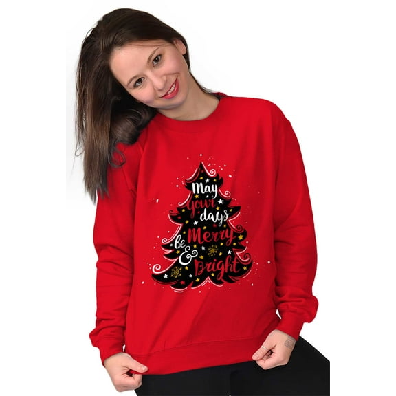 Xmas May Your Days Be Merry Bright Women Crewneck Sweatshirt Brisco Brands L