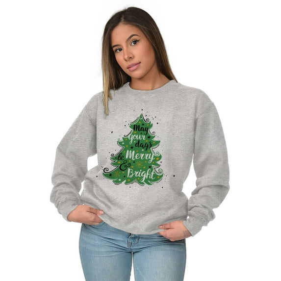 Xmas May Your Days Be Merry Bright Women Crewneck Sweatshirt Brisco Brands X
