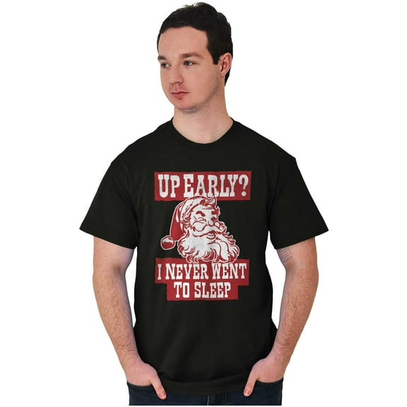 Xmas Santa Claus Never Went to Sleep Men's Graphic T Shirt Tees Brisco Brands M