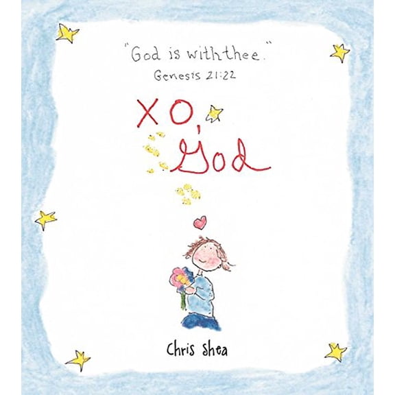 Pre-Owned Xo, God: Notes to Inspire, Comfort, Cheer, and Encourage You and Yours Paperback