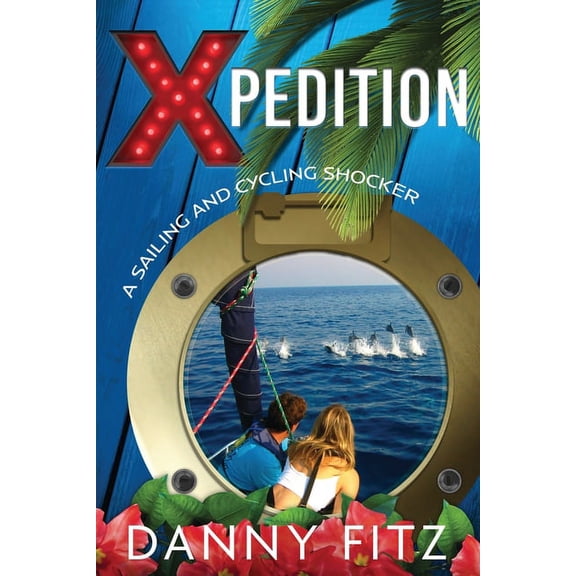 Xpedition - A Sailing And Cycling Shocker, (Paperback)