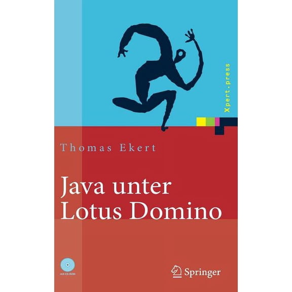 Xpert.Press Java Unter Lotus Domino: Know-How Fr Die Anwendungsentwicklung, (Paperback)
