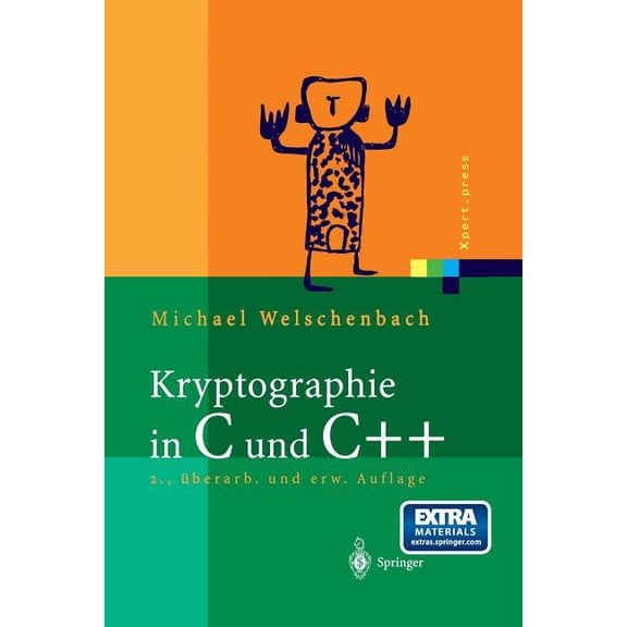 Xpert.Press Kryptographie in C Und C++: Zahlentheoretische Grundlagen, Computer-Arithmetik Mit Großen Zahlen, Kryptographische Tools, (Paperback)