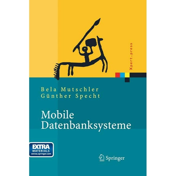 Xpert.Press Mobile Datenbanksysteme: Architektur, Implementierung, Konzepte, (Paperback)