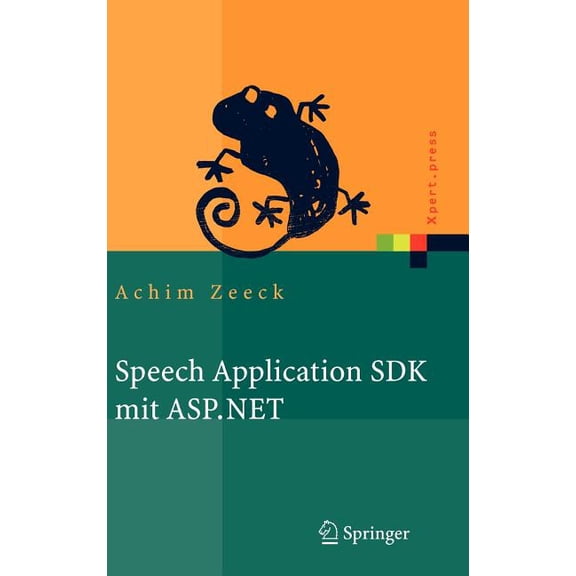 Xpert.Press Speech Application SDK Mit ASP.NET: Design Und Implementierung Sprachgesttzter Web-Applikationen, (Hardcover)