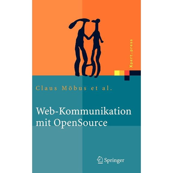 Xpert.Press Web-Kommunikation mit Opensource: Chatbots, Virtuelle Messen, Rich-Media-Content, (Hardcover)