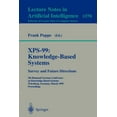 thumbnail image 1 of Xps-99: Knowledge-Based Systems - Survey and Future Directions: 5th Biannual German Conference on Knowledge-Based System, (Paperback), 1 of 1