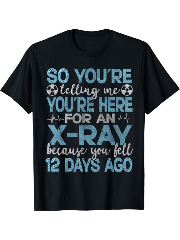 Xray Tech Radiology X-Ray Technician X-Ray Technologist T-Shirt