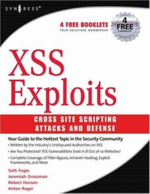 Pre-Owned Xss Attacks: Cross Site Scripting Exploits and Defense ...