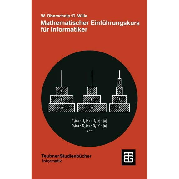 Xteubner Studienbücher Informatik Mathematischer Einführungskurs Für Informatiker: Diskrete Strukturen, Book 35, (Paperback)