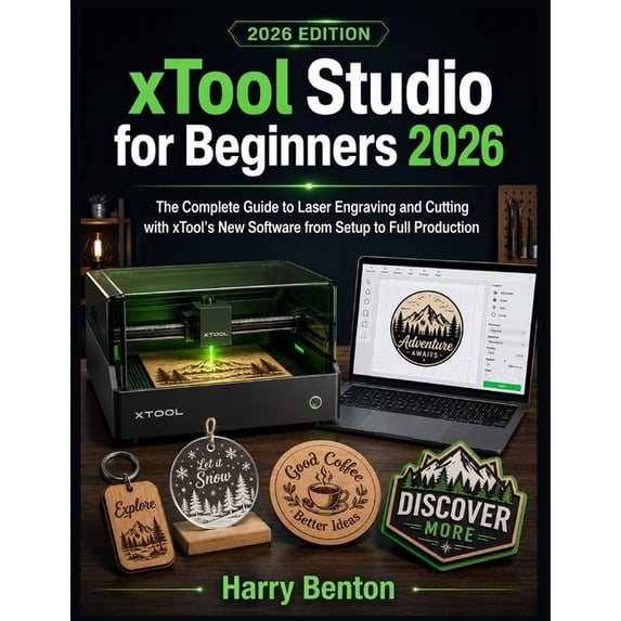 Xtool Studio for Beginners 2026: The Complete Guide to Laser Engraving ...