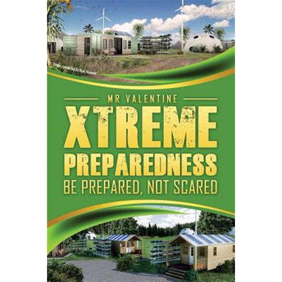 Pre-Owned Xtreme Preparedness!: Be Prepared Not Scared (Paperback)