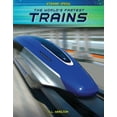 Xtreme Speed World's Fastest Trains, (Hardcover)