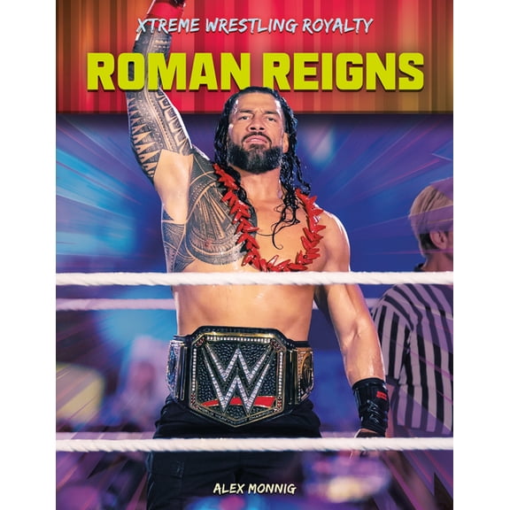 Xtreme Wrestling Royalty Roman Reigns, (Hardcover)