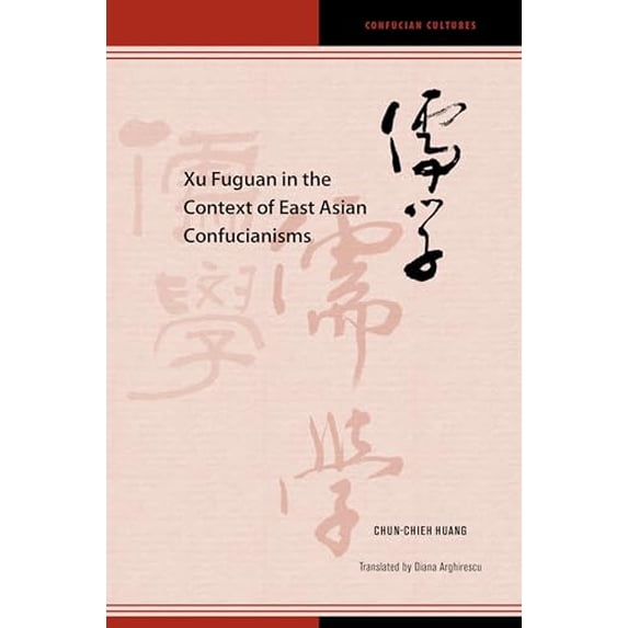Pre-Owned Xu Fuguan in the Context of East Asian Confucianisms (Confucian Cultures) Paperback