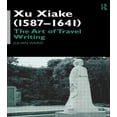 thumbnail image 1 of Xu Xiake (1586-1641): The Art of Travel Writing, (Paperback), 1 of 1