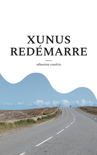 Xunus redémarre, (Paperback)