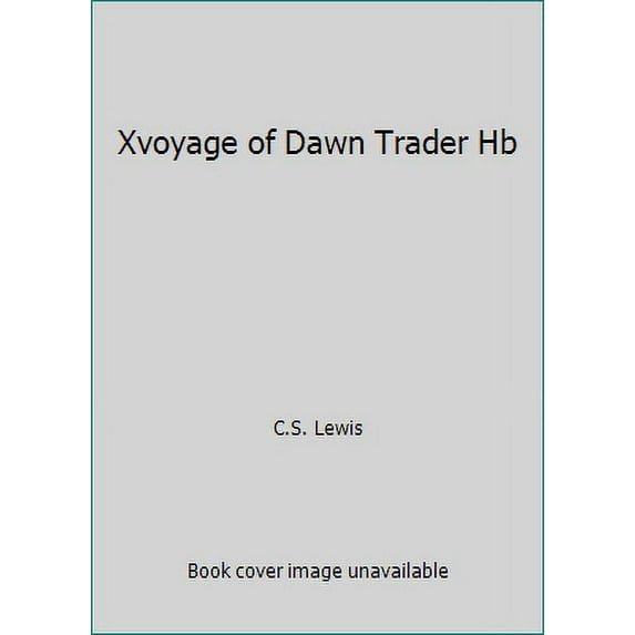 Pre-Owned Xvoyage of Dawn Trader Hb (Hardcover) 0583339689