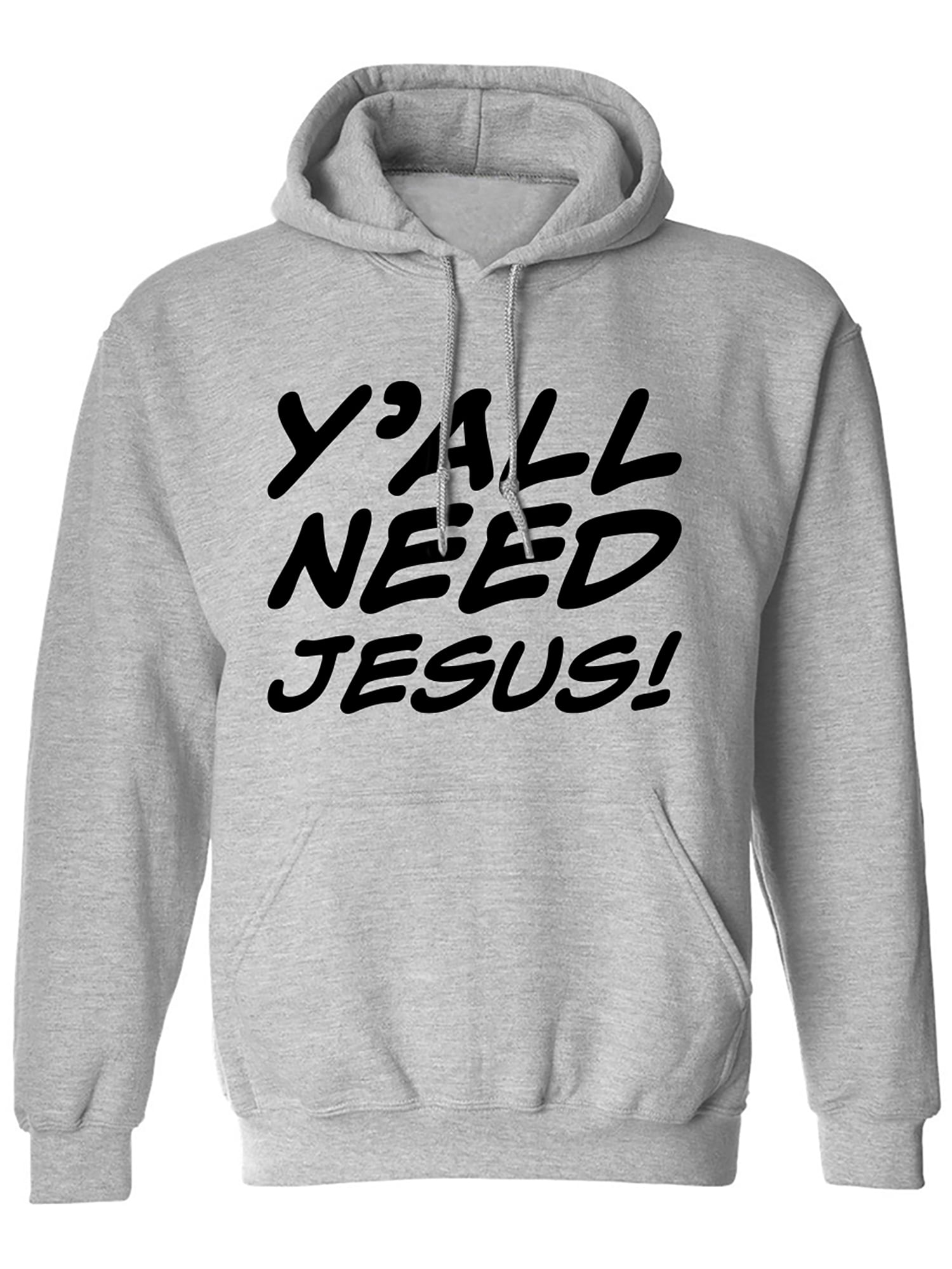 Yall need jesus sweatshirt sale