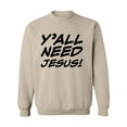 thumbnail image 1 of Y'ALL NEED JESUS! Crewneck Sweatshirt, 1 of 3