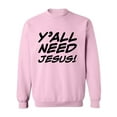 thumbnail image 1 of Y'ALL NEED JESUS! Crewneck Sweatshirt, 1 of 3