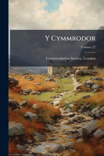 Y Cymmrodor; Volume 27 (Paperback)
