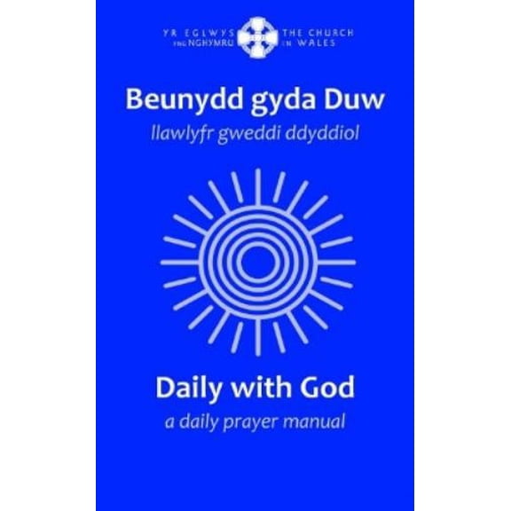 Y Lolfa Beunydd gyda Duw / Daily with God - Llawlyfr Gweddi Ddyddiol / A Daily Pray (Hardcover)