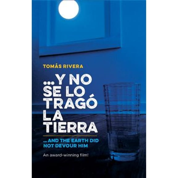 Pre-Owned Y No Se Lo Trago La Tierra / ...and the Earth Did Not Devour Him (Paperback) 1558858156 9781558858152