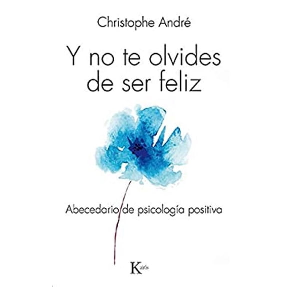 Pre-Owned Y No Te Olvides de Ser Feliz: Abecedario de Psicología Positiva (Paperback) 8499884105 9788499884103