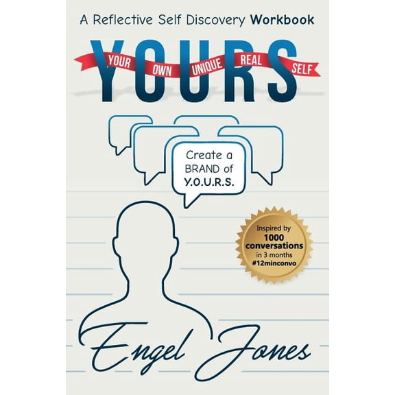 Y.O.U.R.S: Your Own Unique Real Self, (Paperback)