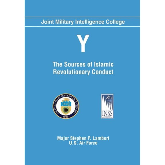 Y: The Sources of Islamic Revolutionary Conduct (Paperback)