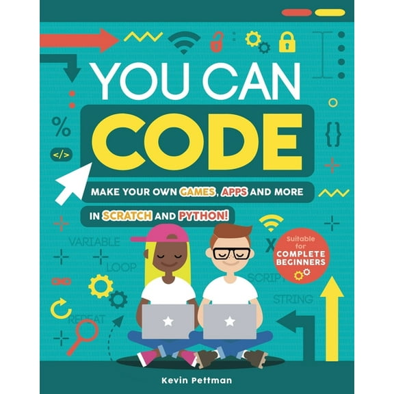 Y You Can Code: Make Your Own Games, Apps and More in Scratch and Python!, (Paperback)