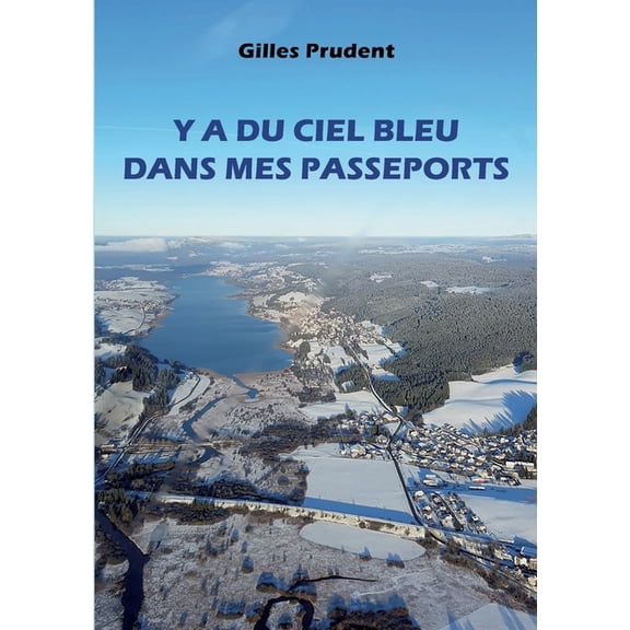 Y a du ciel bleu dans mes passeports (Paperback)