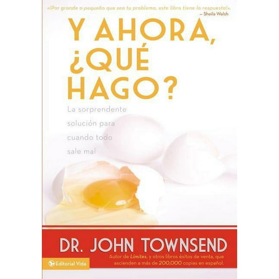 La Y ahora, ��qu�� hago?: La sorprendente soluci��n para cuando todo sale mal, (Paperback)