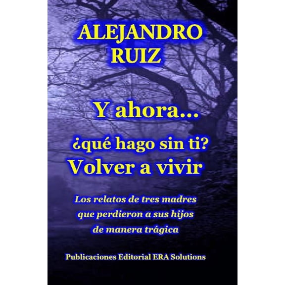 Y ahora... qu hago sin ti? VOLVER A VIVIR, (Paperback)