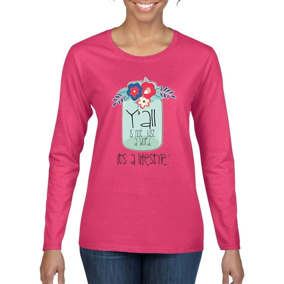 Y'all Is Not Word It's A Word Southern Artsy Jar with Flowers Pop Culture Womens Graphic Long Sleeve T-Shirt, Fuschia, Medium