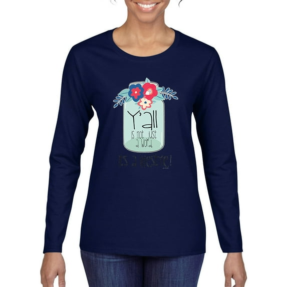 Y'all Is Not Word It's A Word Southern Artsy Jar with Flowers Pop Culture Womens Graphic Long Sleeve T-Shirt, Navy, Large