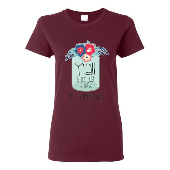 Y'all Is Not Word It's A Word Southern Artsy Jar with Flowers Pop Culture Womens Graphic T-Shirt, Maroon, Medium