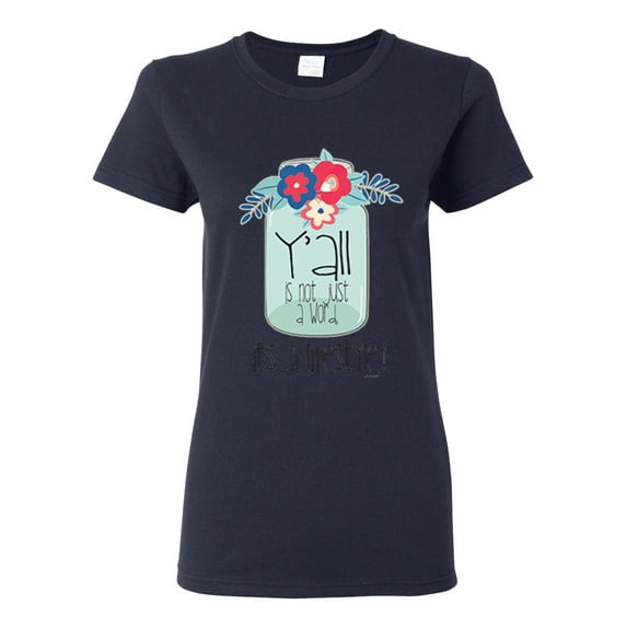 Y'all Is Not Word It's A Word Southern Artsy Jar with Flowers Pop Culture Womens Graphic T-Shirt, Navy, Large