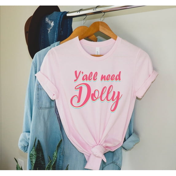 Y'all Need Dolly Shirt, Dolly Shirt, Country Music TShirt, Gift for Country, Parton Gift, Unisex Tee