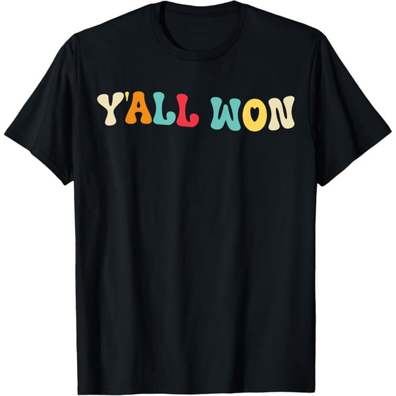 Y'all Won Last Day Of School Teacher Life Vintage Funny Gifts Men Woman T-shirt