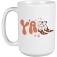 thumbnail image 1 of Y'all with Cowboy Boots Art Merch Gift, White 15oz Ceramic Mug, 1 of 5