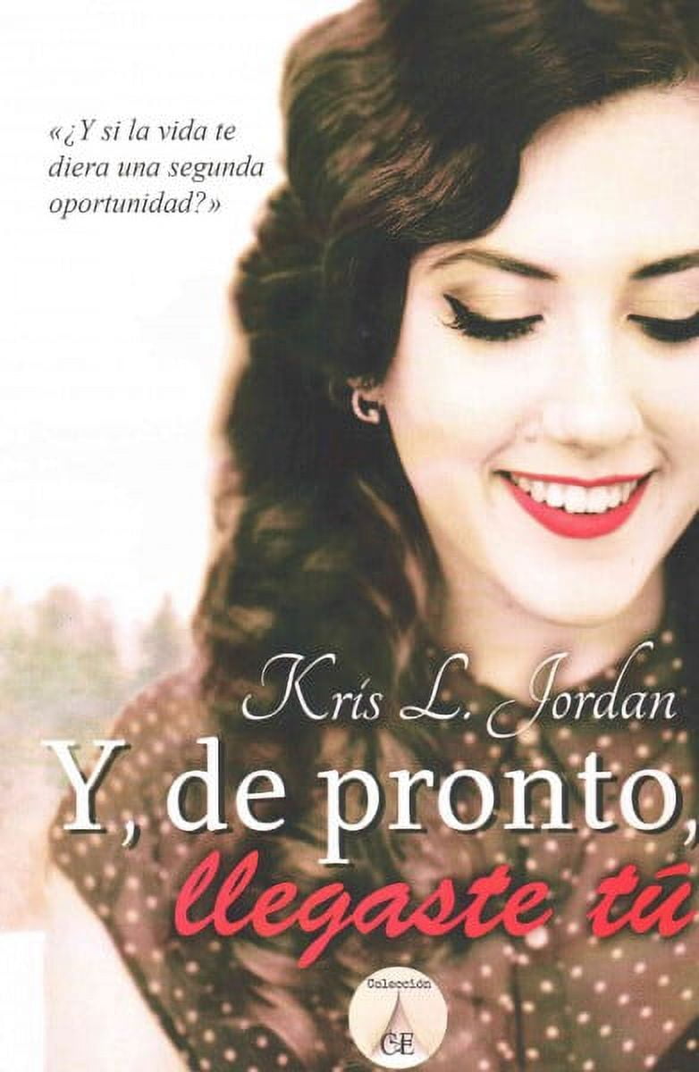 Y, de pronto, llegaste tu / And, Suddenly, You came